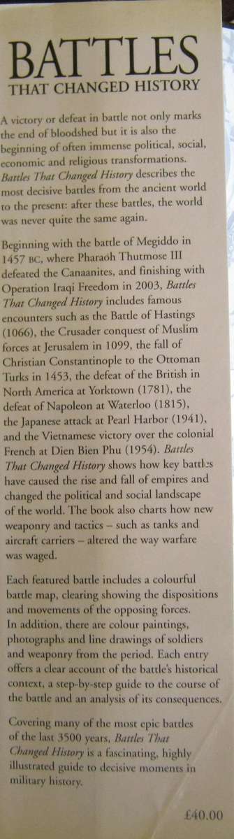 Battles That Changed History. Key Battles That Decided The Fate of Nations