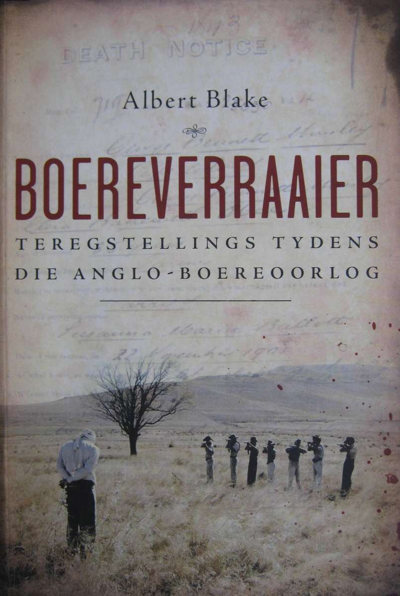 Boereverraaier TerestellingsTydens Die Anglo-Boereoorlog Albert Blake