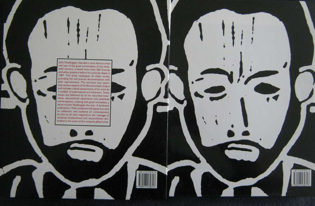 I Was Lonelyness The Complete Graphic Works of John Muafangejo   Author: Compiled and Edited by Orde