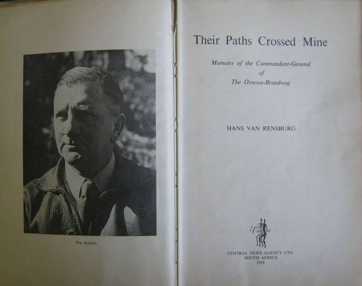 Their Paths Crossed Mine Memoirs of the Commandant-General of the Ossewa-Brandwag Hans Van Rensburg
