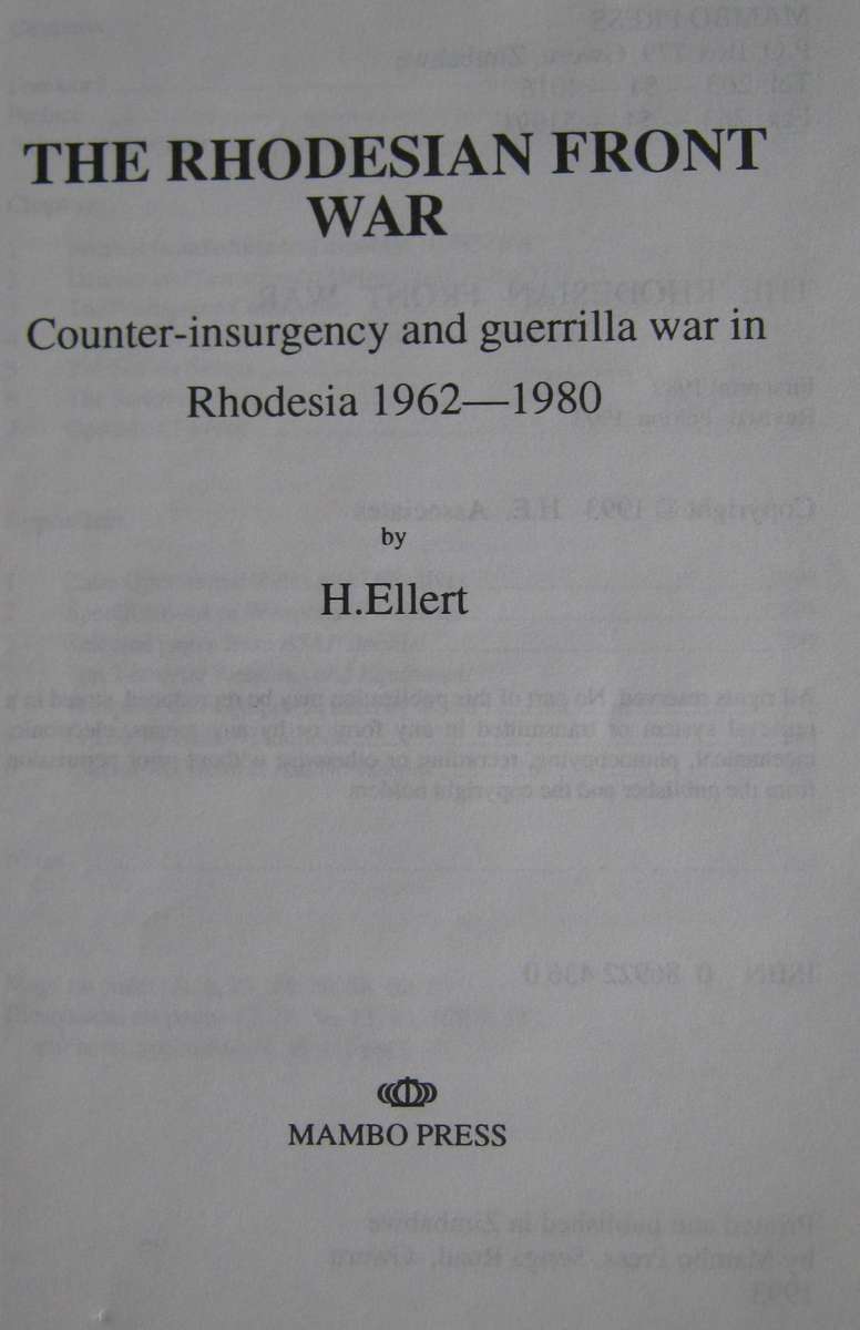 The Rhodesian Front War Couter-insurgency and Guerrilla Warfare 1962-1980 H Ellert