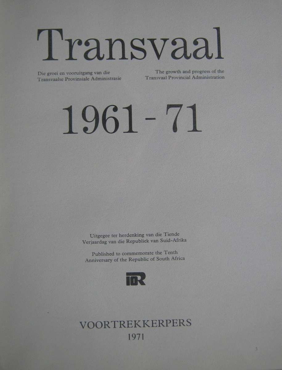 Transvaal 1961-71 The Growth and Progress of the Transvaal Provincial Administration