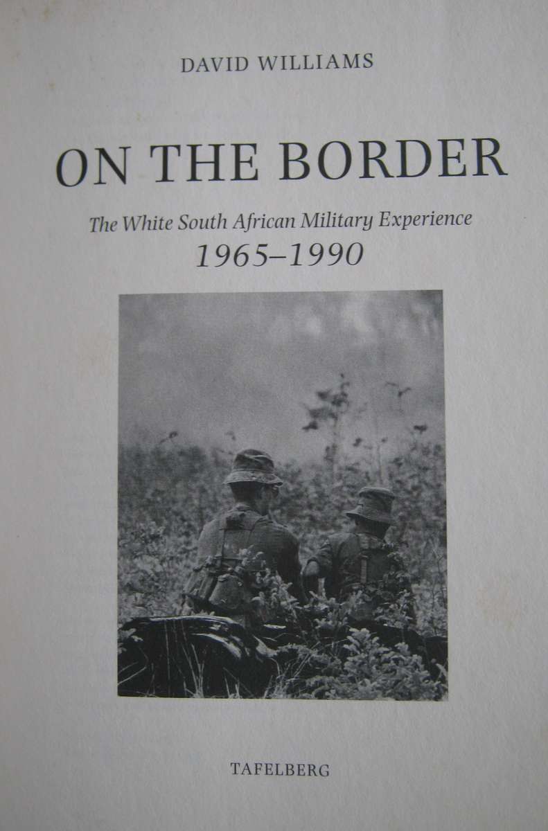 On The Border The White South African Military Experience 1965-1990  David Williams