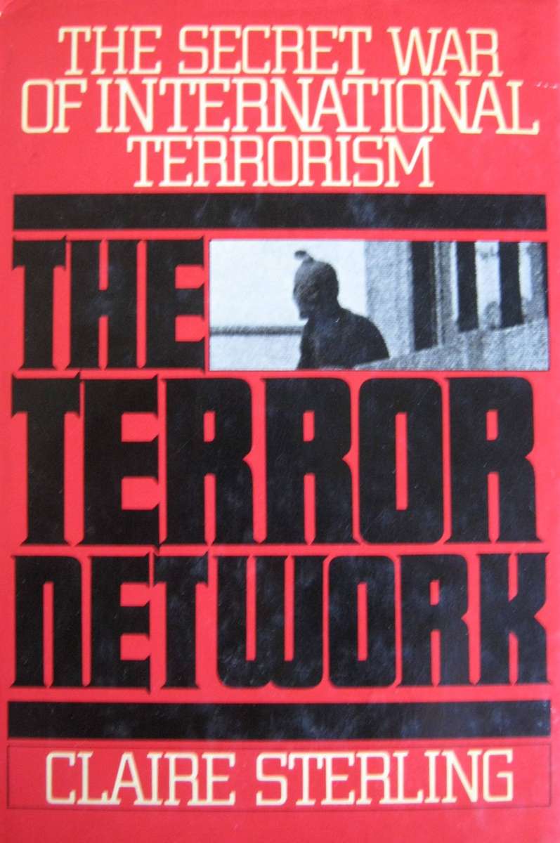 The Terror Network The Secret War of International Terrorism Claire Sterling