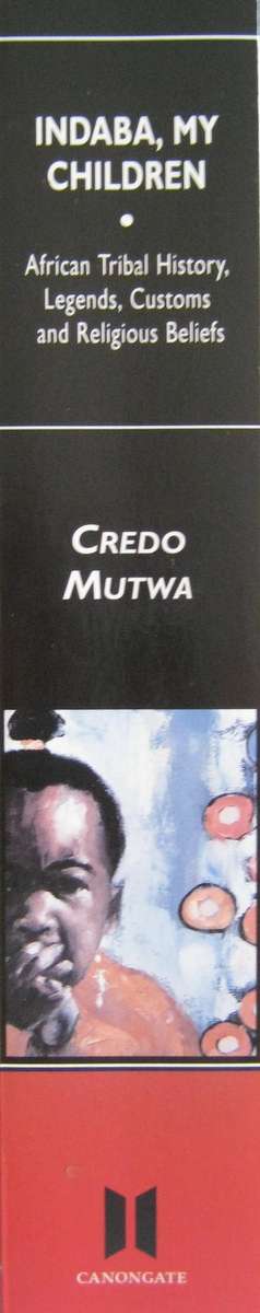 Indaba, My Children. African Tribal History, Legends, Customs and Religious Beliefs
