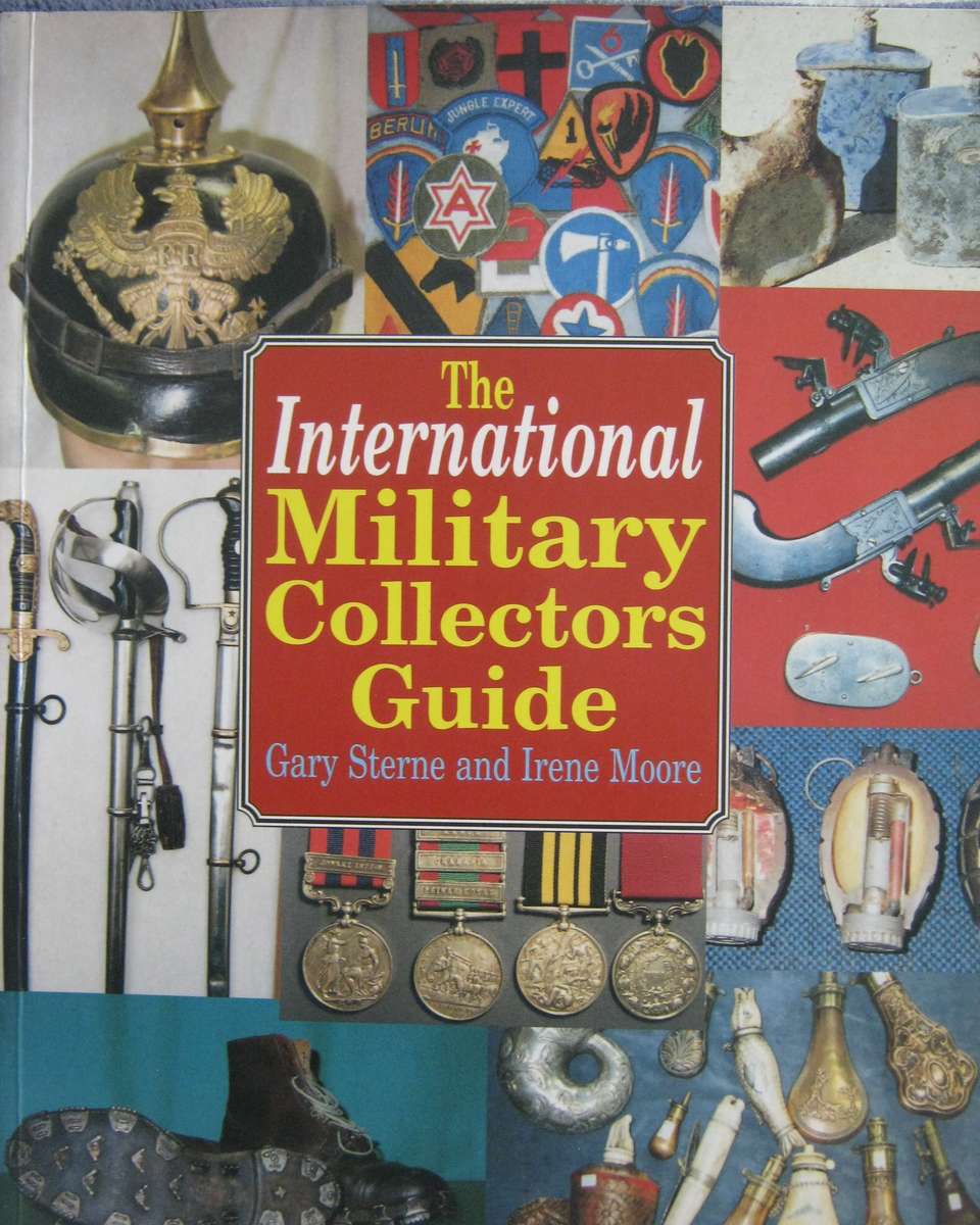 The International Military Collectors Guide Gary Sterne and Irene Moore