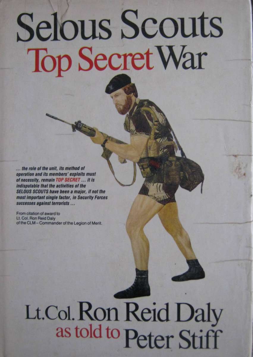 Selous Scouts Top Secret War Lt. Col. Ron Reid Daly as told to Peter Stiff