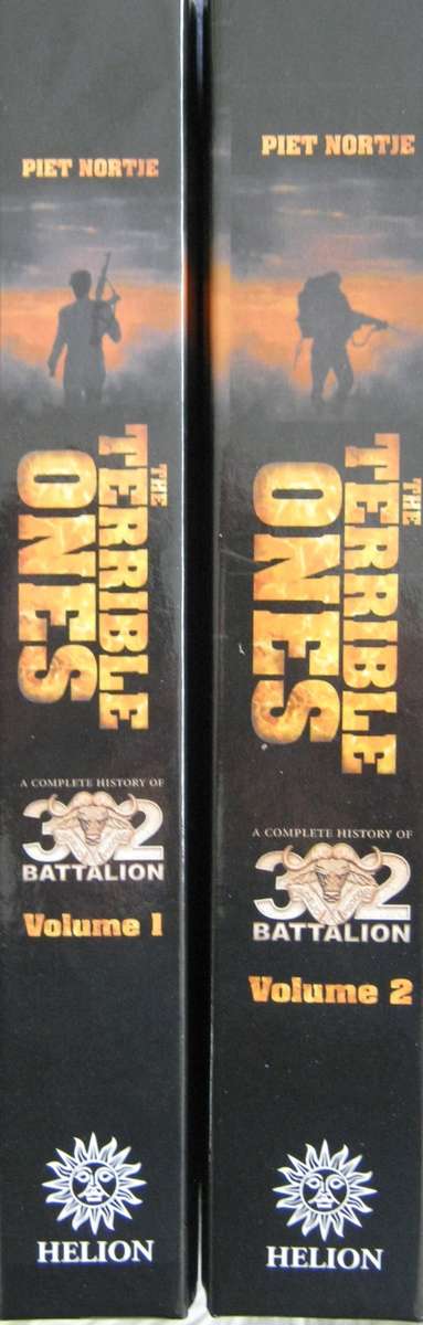The Terrible Ones A Complete History of 32 Battalion 2 Volumes Piet Nortje