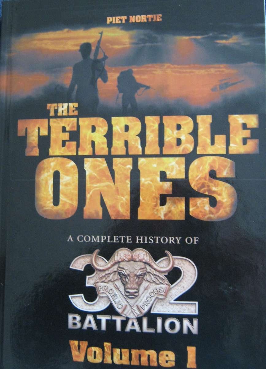The Terrible Ones A Complete History of 32 Battalion 2 Volumes Piet Nortje