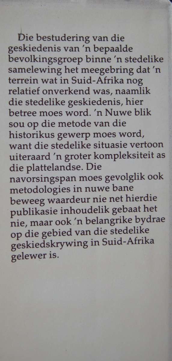 Afrikaners in Die Goudstad Deel 1 1886-1924 Redakteur Prof. Dr E L P Stals
