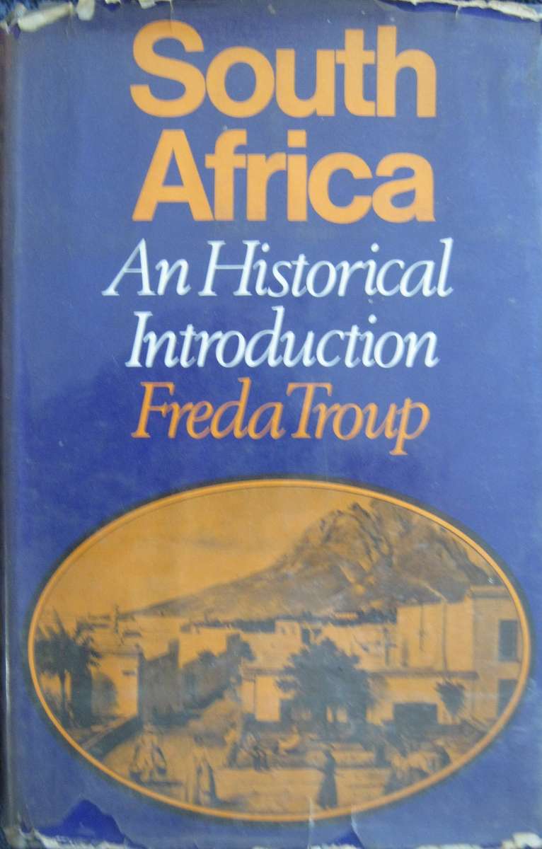 South Africa An Historical Introduction Freda Troup