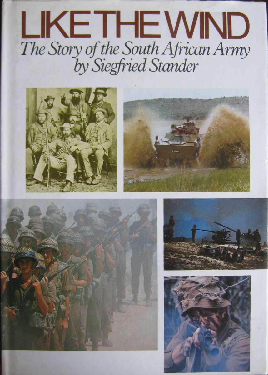 Like The Wind The Story of the South African Army Siegfried Stander