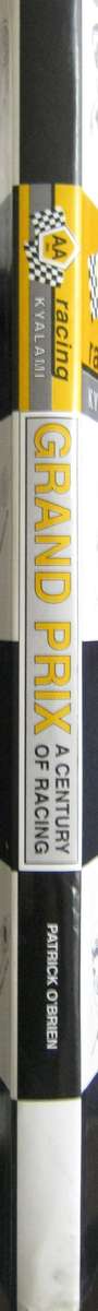 Grand Prix A Century of Racing  Patrick OBrien    Publisher: AA Racing, Kyalami, South Afri