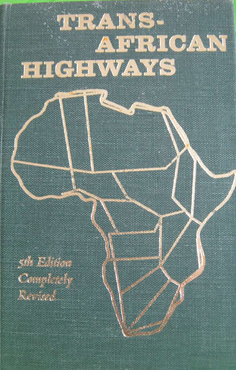 Trans-African Highways A Route Book of the Main Trunk Roads in Africa