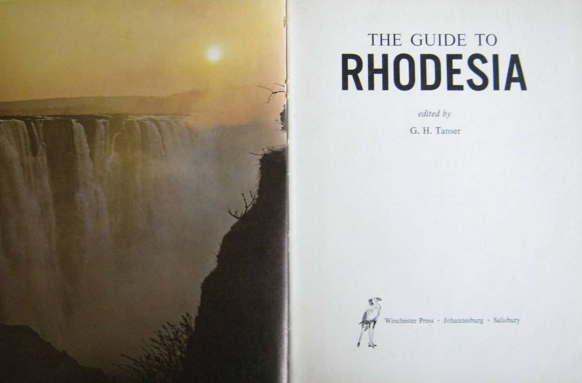 The Guide to Rhodesia Edited by G H Tanser