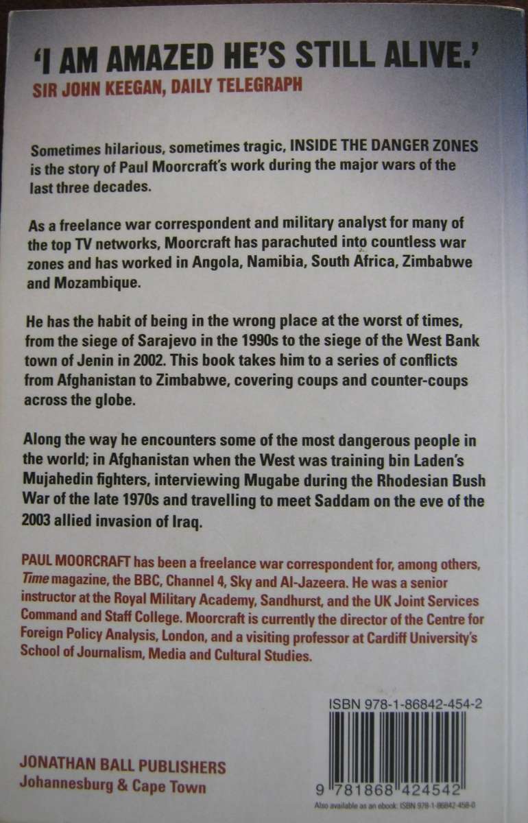 Inside the Danger Zones Travels to Arresting Places Paul Moorcraft