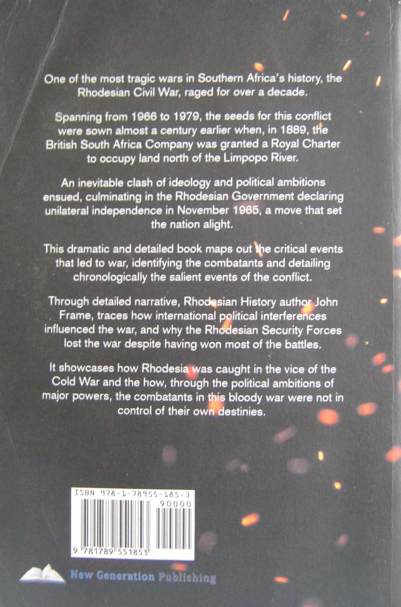 The Rhodesian Civil War 1966-1979 John Frame