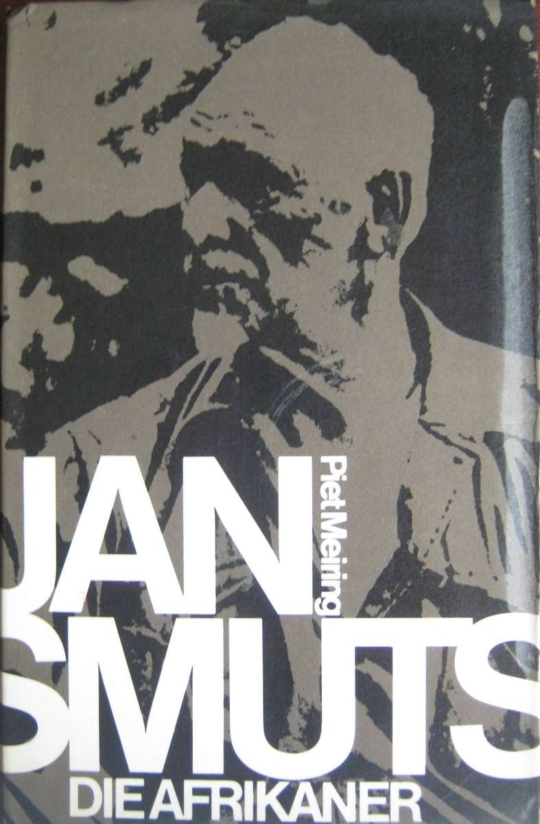 Jan Smuts Die Afrikaner Piet Meiring