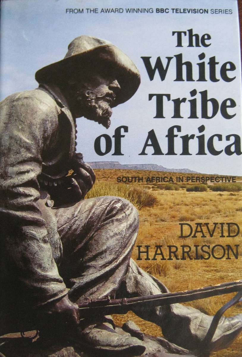 The White Tribe of Africa David Harrison