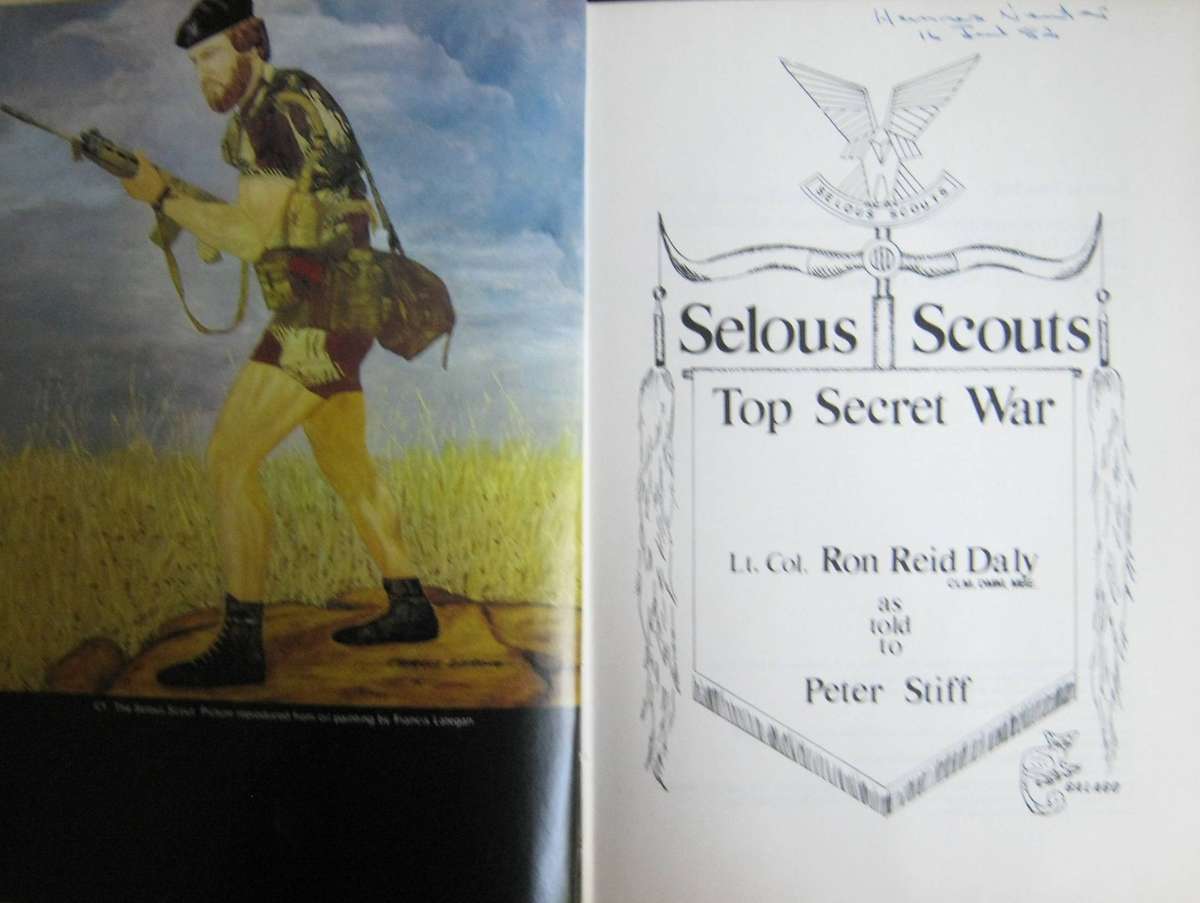 Selous Scouts Top Secret War Lt. Col. Ron Reid Daly as told to Peter Stiff