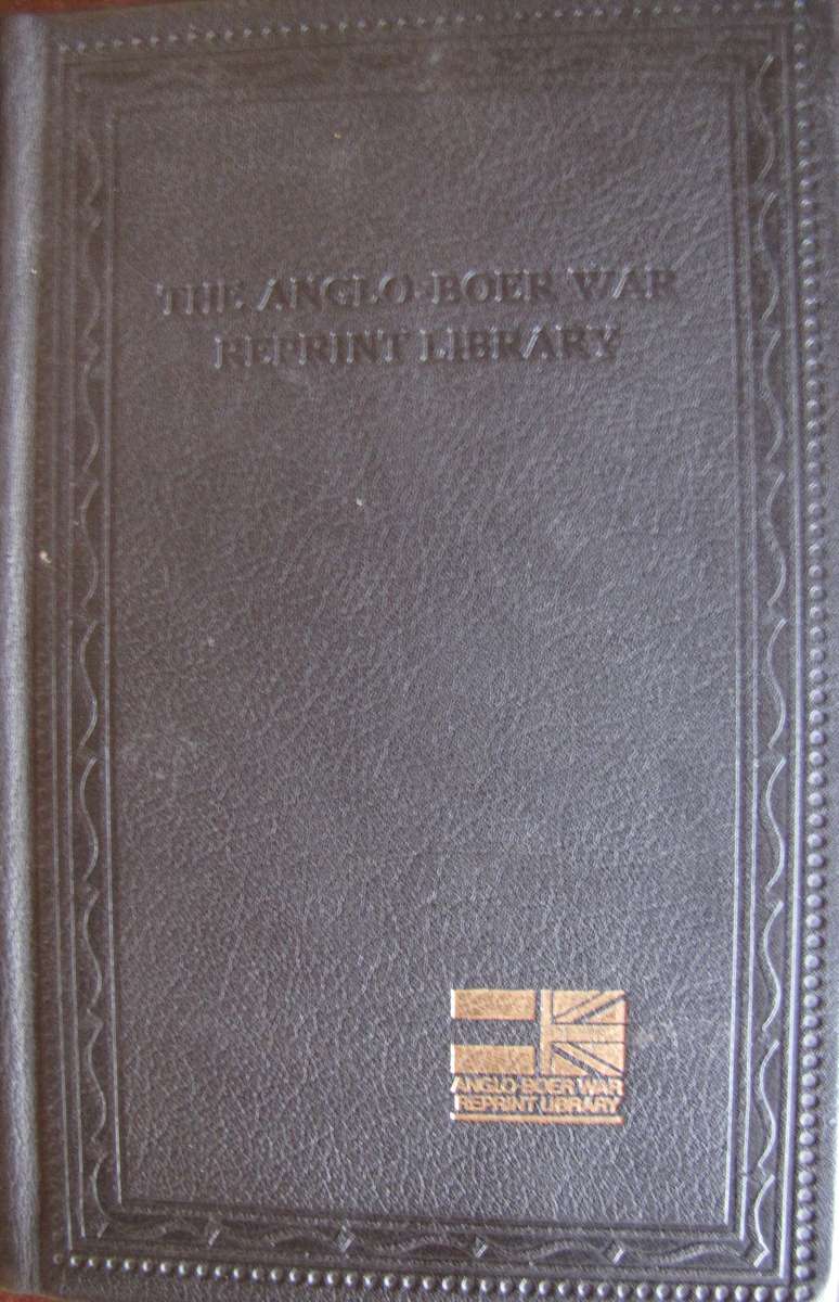 The Great Boer War Anglo-Boer War Reprint Library Volume 1 Deluxe Bound Edition 18/50