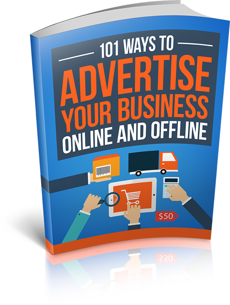 101 Ways to Advertise Your Business Online and Offline