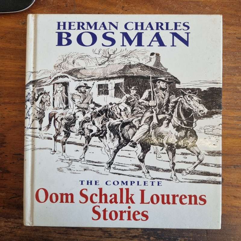 The Complete Oom Schalk Lourens Stories - Herman Charles Bosman