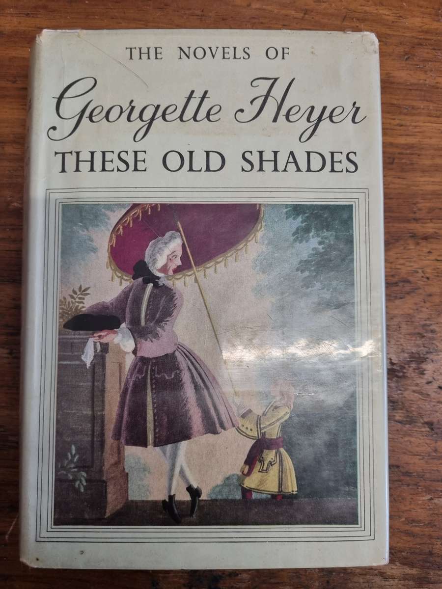 Georgette Heyer - These old Shades