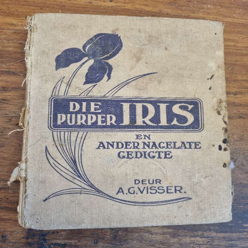 Die Purper Iris en ander nagelate gedigte - A.G. Visser - 1931