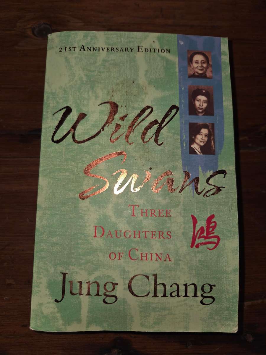 Wild Swan's - Three Daughters of China - Jung Chang - 21st Anniversary Edition