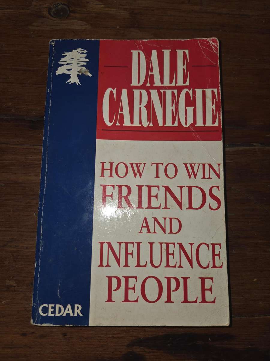Dale Carnegie - How to Win Friends and Influence People