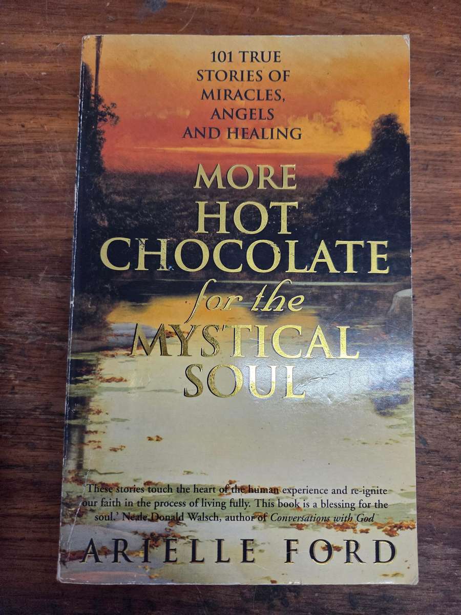 More Hot Chocolate for the Mystical Soul - Arielle Ford