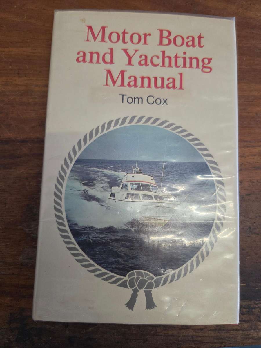Motor Boat and Yachting Manual - Tom Cox
