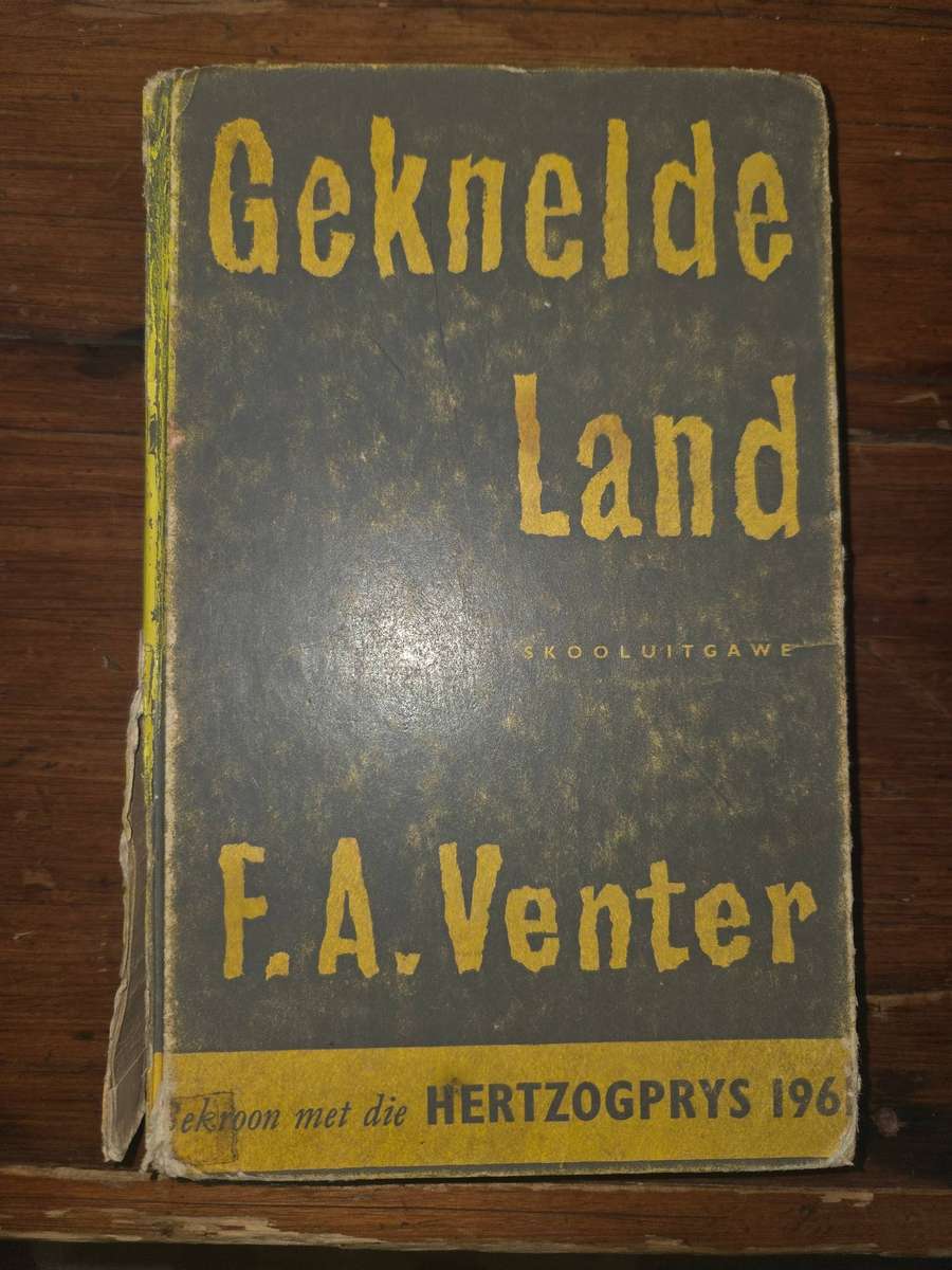 Geknelde Land - F.A. Venter