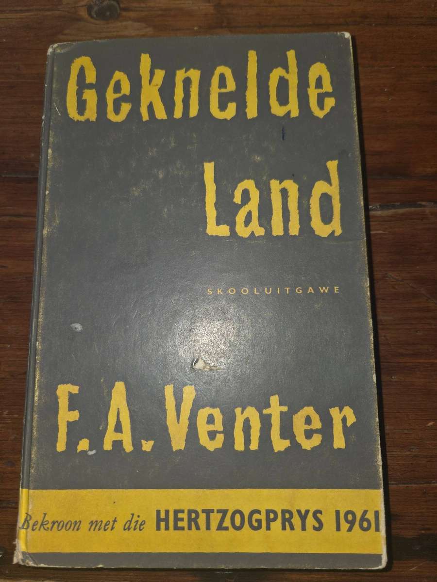 Geknelde Land - F.A. Venter