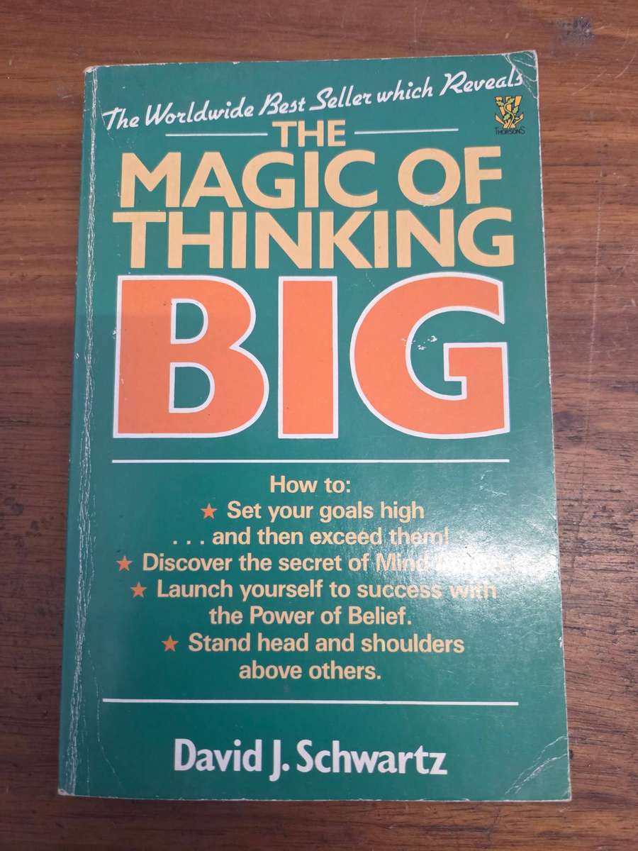The Magic of Thinking Big - David J. Schwartz