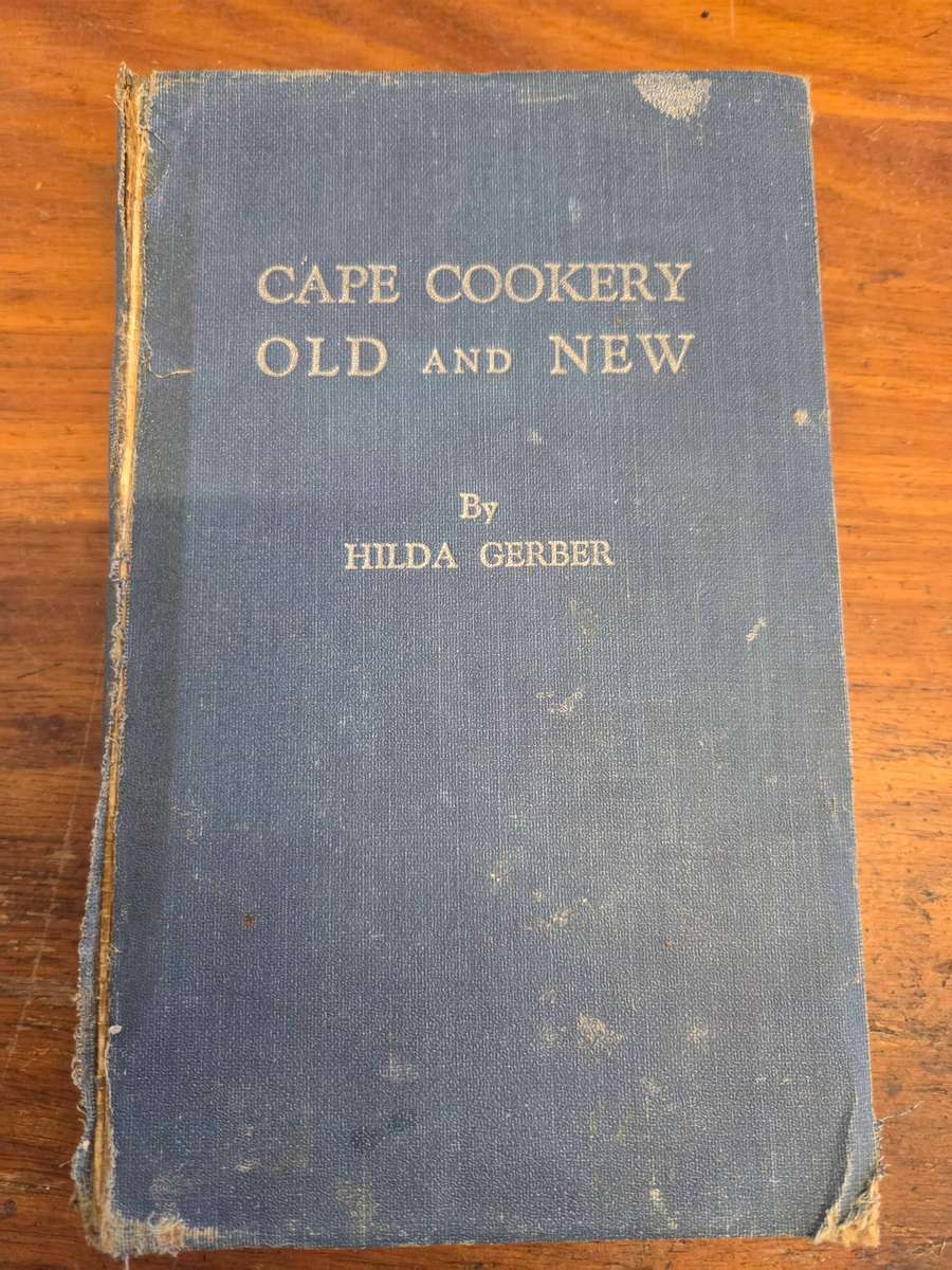 Cape Cookery Old and New - Hilda Gerber - Vintage Recipe Book