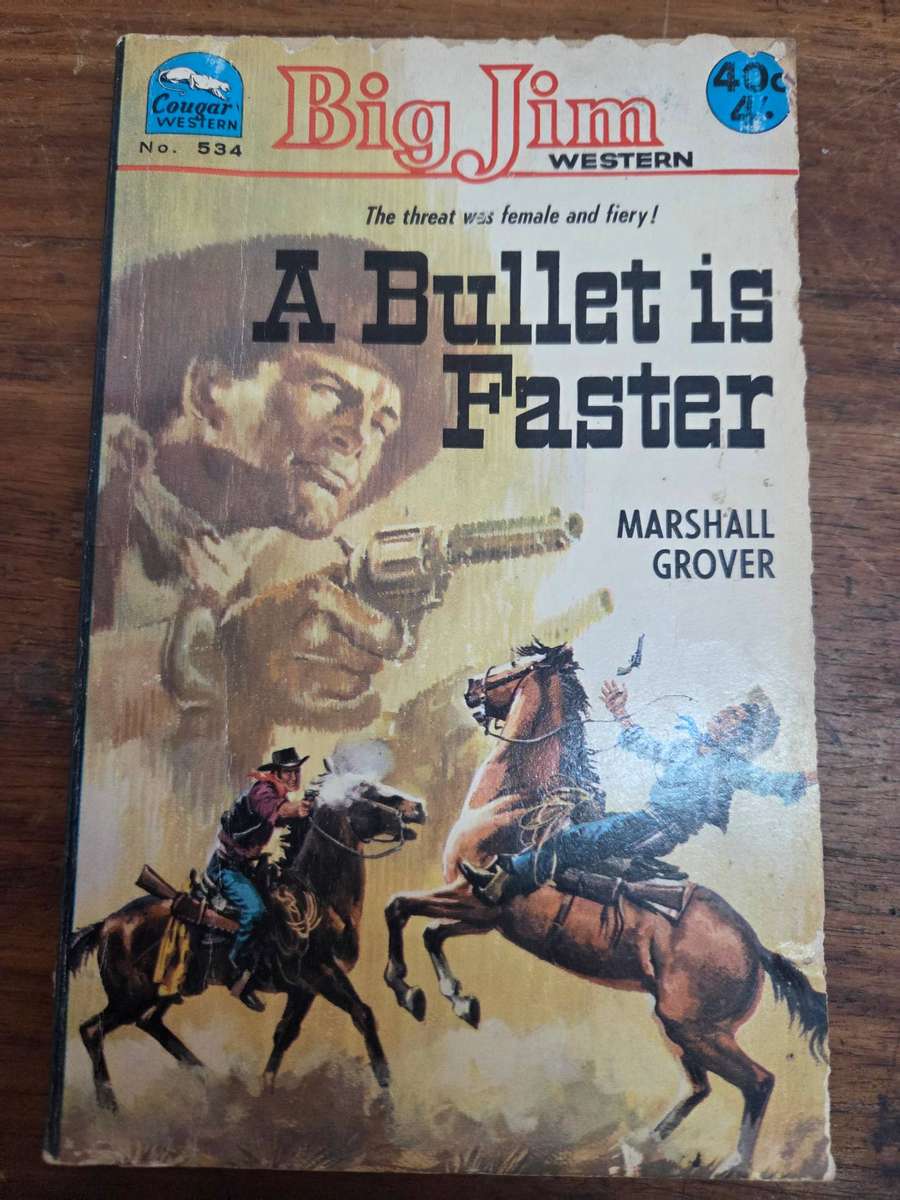A Bullet is Faster - Marshall Grover - Big Jim Western