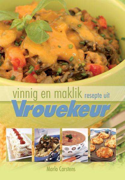 Books: VINNING EN MAKLIK - RESEPTE UIT VROUEKEUR deur Marlo Carstens (Afrikaans)