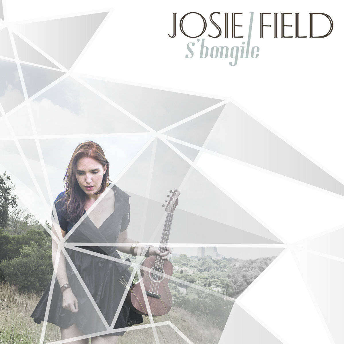 MUSIC CD: Josie Field - S'Bongile (2014)
