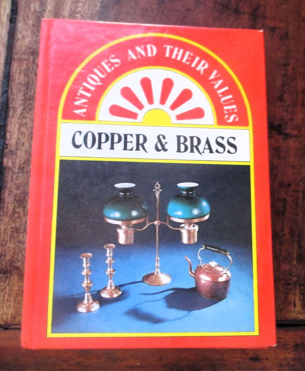 Copper and Brass (Antiques & Their Values S.) Hardcover  1 July 1981 by Tony Curtis (Author)