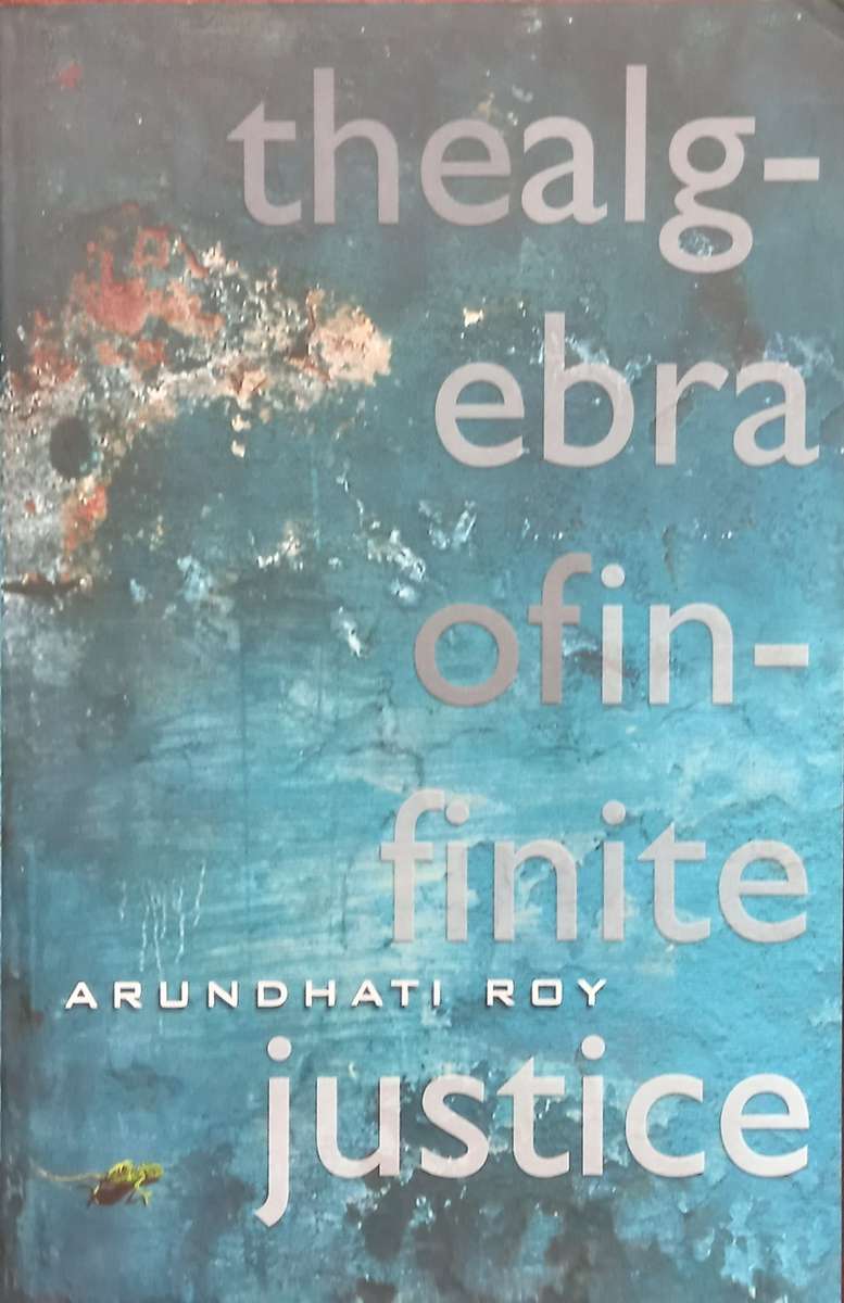 Arundhati Roy, The Algebra of Infinite Justice