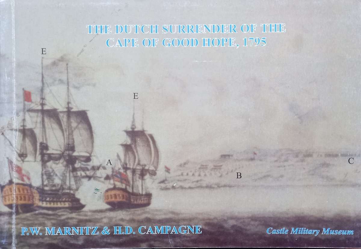 PW Marnitz & HD Campagne, The Dutch Surrender of the Cape of Good Hope, 1795