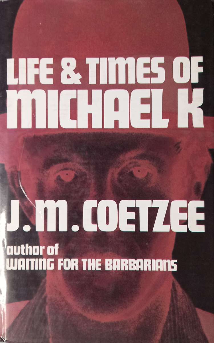 JM Coetzee, Life & Times of Michael K