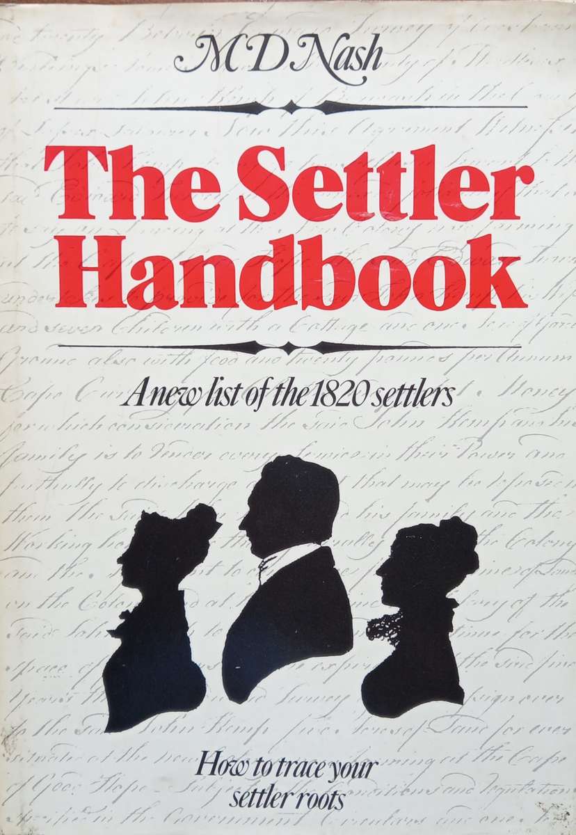 M.D. Nash, The Settler Handbook: A New List of the 1820 Settlers