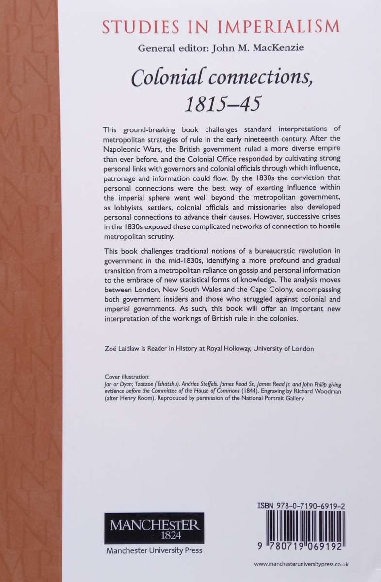 Zoe Laidlaw, Colonial Connections: Patronage, the Information Revolution and Colonial Government