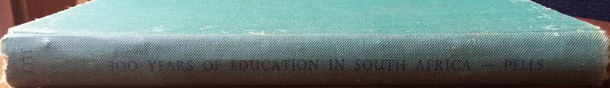 E.G. Pells, 300 Years of Education in South Africa