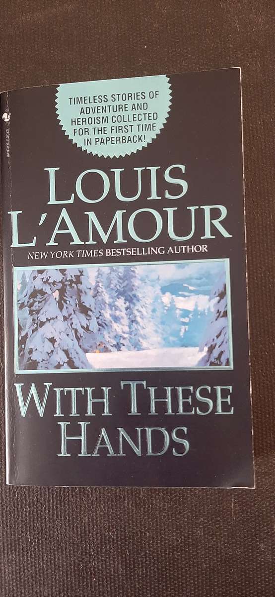 With These Hands by Louis L'Amour