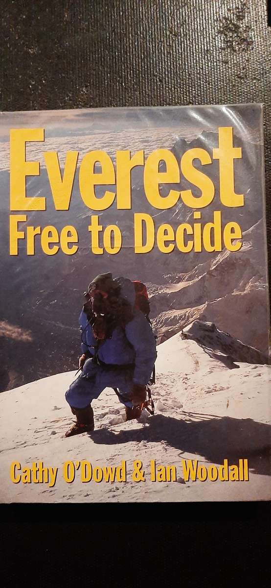 Everest Free to Decide by Cathy O'Dowd & Ian Woodall