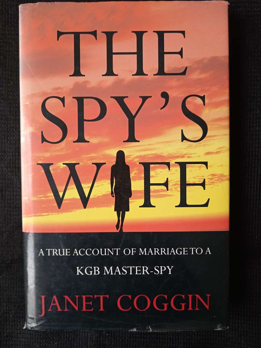 The Spy's Wife by Janet Coggin